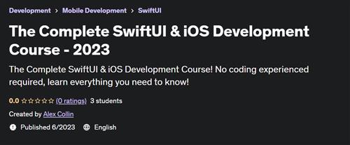 The Complete SwiftUI & iOS Development Course - 2023