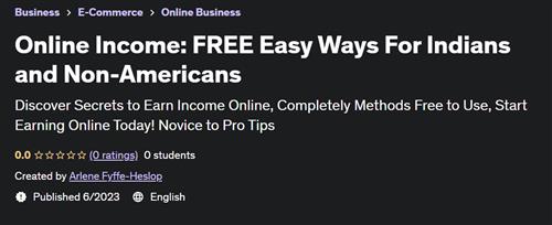 Online Income – FREE Easy Ways For Indians and Non-Americans