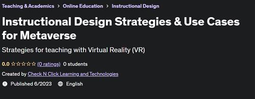 Instructional Design Strategies & Use Cases for Metaverse