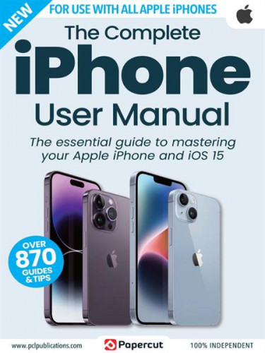 The Complete iPhone User Manual – 16th Edition 2023