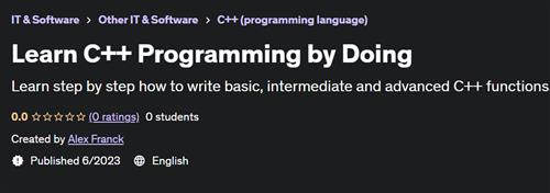 Learn C++ Programming by Doing