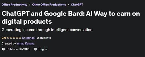 ChatGPT and Google Bard AI Way to earn on digital products