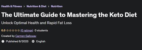 The Ultimate Guide to Mastering the Keto Diet