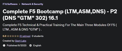 The Complete F5 Bootcamp (LTM,ASM,DNS) –  P2 (DNS 302) 16.1.3 |  Download Free