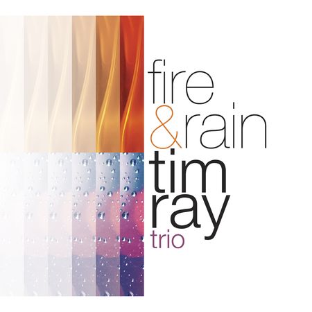 Tim Ray - Fire & Rain (2023) [Hi-Res]
