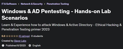 Windows & AD Pentesting –  Hands– on Lab Scenarios