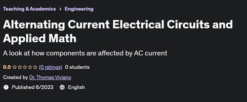 Alternating Current Electrical Circuits and Applied Math