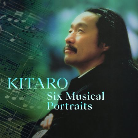 Kitaro - Six Musical Portraits (2022) [Hi-Res]