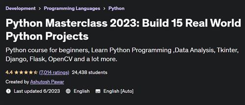 Python Masterclass 2023 - Build 15 Real World Python Projects