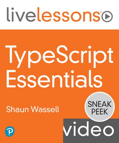 LiveLessons – TypeScript Essentials By Shaun Wassell