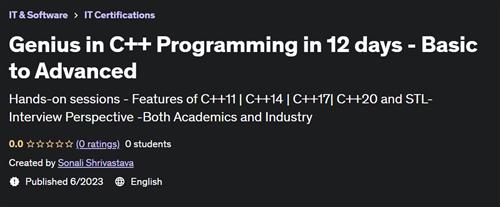 Genius in C++ Programming in 12 days – Basic to Advanced