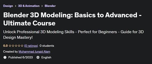 Blender 3D Modeling Basics to Advanced –  Ultimate Course |  Download Free