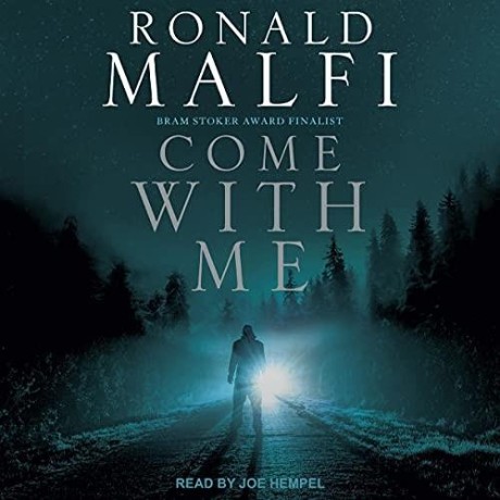 Come With Me - Ronald Malfi - [AUDIOBOOK] 9b6140af71c100efcf6ec02f63f02318