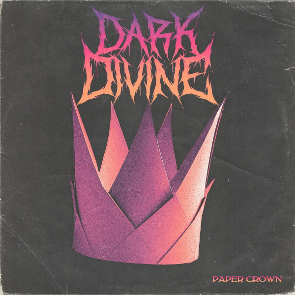 Dark Divine - Paper Crown [Single] (2023)