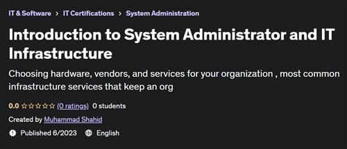 Introduction to System Administrator and IT Infrastructure