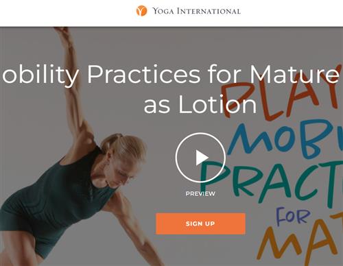 Yoga International - Playful Mobility Practices for Mature Yogis Motion as Lotion