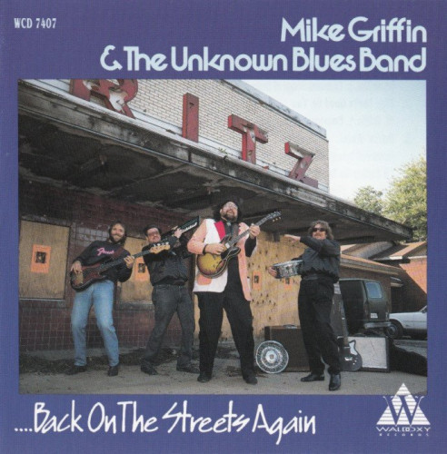 Mike Griffin & The Unknown Blues Band - Back On The Streets Again (1992) [lossless]