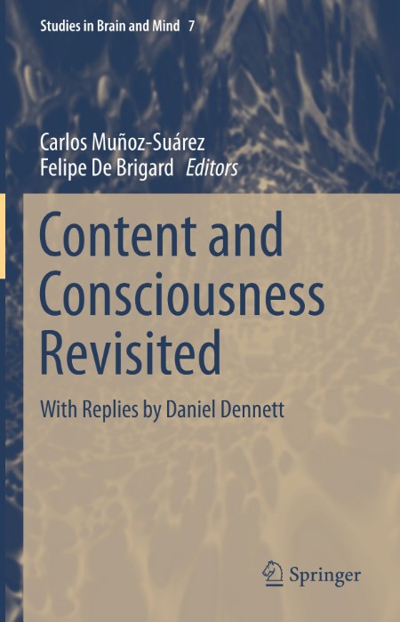 Content and Consciousness Revisited - With Replies by Daniel Dennett 29cc47b83a40a6d4ad0ef34b90a0952d