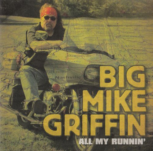 Big Mike Griffin - All My Runnin' (2008) [lossless]