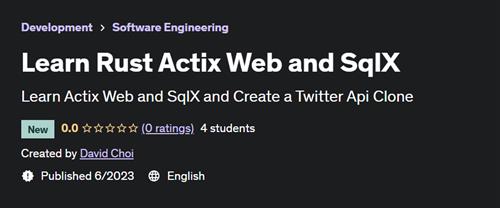Learn Rust Actix Web and SqlX