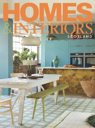 Homes & Interiors Scotland - July / August 2023
