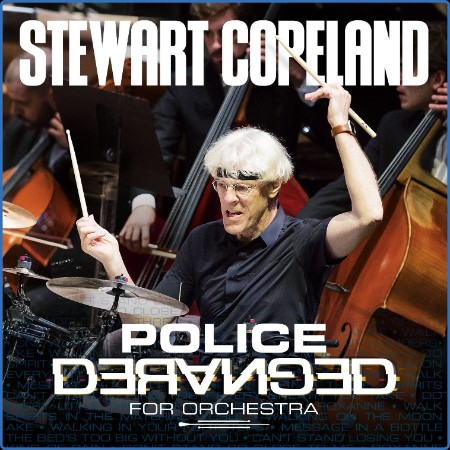 Stewart Copeland - 2023 - Police Deranged For Orchestra (24bit-44 1kHz)