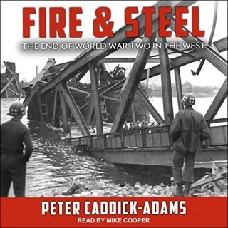 Peter Caddick-Adams - Fire and Steel- The End of World War Two in the West - [AUDI... F621af7503cc0aa5d7b0f90a82df8fa8