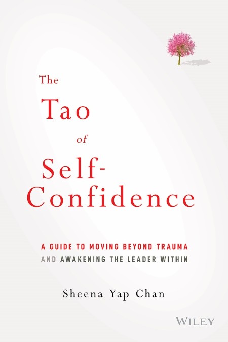 The Tao of Self-Confidence - A Guide to Moving Beyond Trauma and Awakening the Lea... D6452f4549836cc528cc756c0fc2f8c3