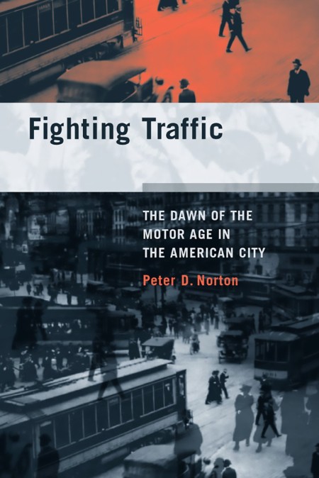 Fighting Traffic - The Dawn of the Motor Age in the American City (PDF) B092a87e7a646b1c24a30795edef75c6