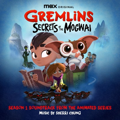 Gremlins: Secrets of the Mogwai Soundtrack