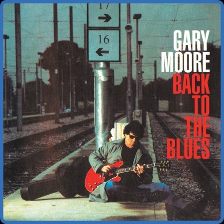 Gary Moore - Back to the Blues (Deluxe Edition) (2023) FLAC