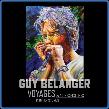 Guy Belanger - 2023 - Voyages (FLAC)