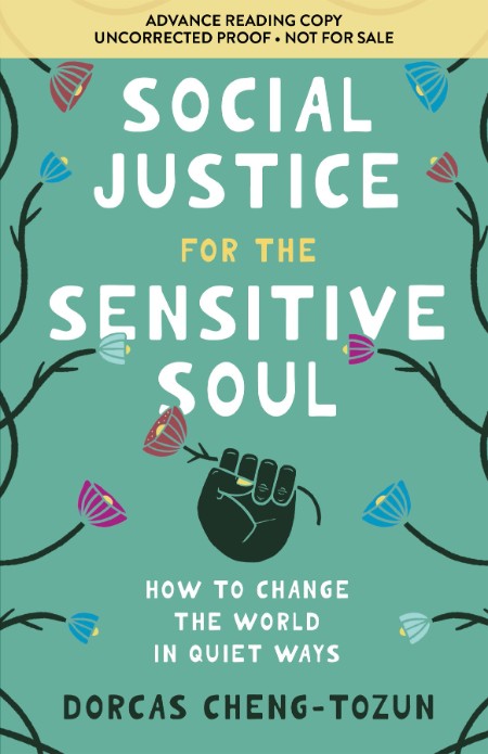 Social Justice for the Sensitive Soul - Dorcas Cheng-Tozun C31892486b4f93fe6f17e86ad36a502f