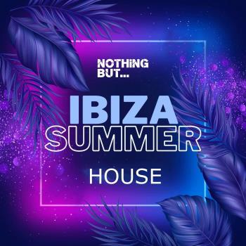 VA - Nothing But... Ibiza Summer House (2023) MP3
