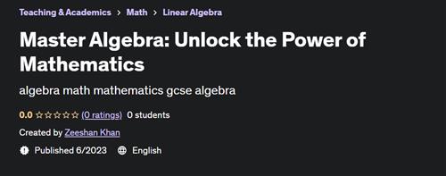Master Algebra Unlock the Power of Mathematics with Confide