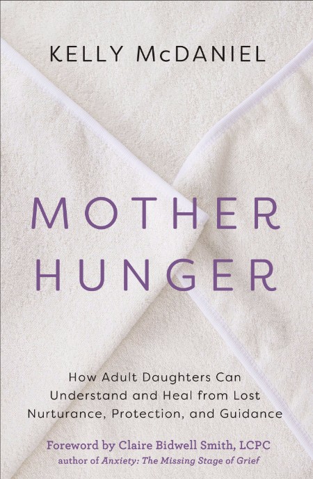 Mother Hunger by Kelly McDaniel