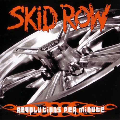 Skid Row - Revolutions Per Minute 2006
