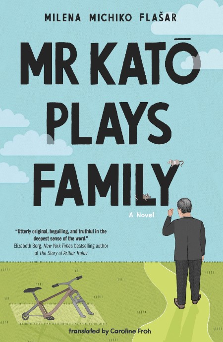 Mr  Kato Plays Family by Milena Michiko Flasar