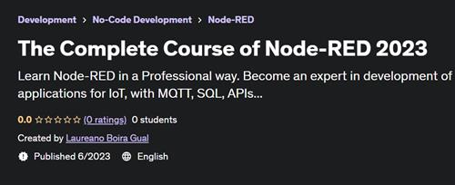 The Complete Course of Node-RED 2023