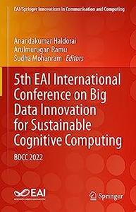 5th EAI International Conference on Big Data Innovation for Sustainable Cognitive Computing