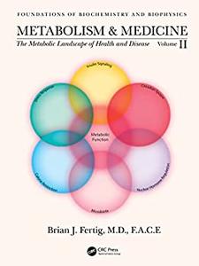 Metabolism and Medicine The Metabolic Landscape of Health and Disease (Volume 2)