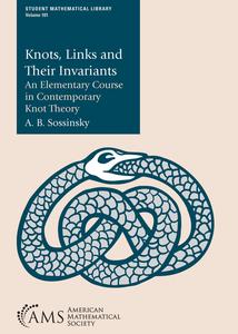 Knots, Links and Their Invariants  An Elementary Course in Contemporary Knot Theory