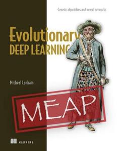 Evolutionary Deep Learning (MEAP V12)