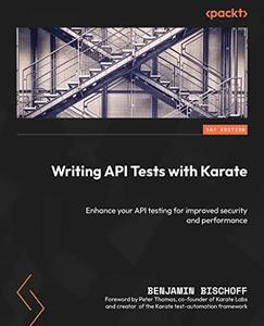 Writing API Tests with Karate Enhance your API testing for improved security and performance