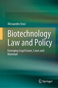 Biotechnology Law and Policy Emerging Legal Issues, Cases and Materials