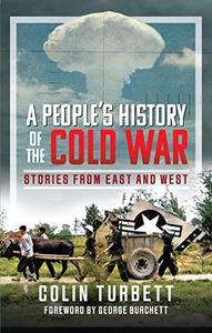 A People’s History of the Cold War Stories From East and West