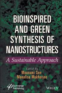 Bioinspired and Green Synthesis of Nanostructures A Sustainable Approach