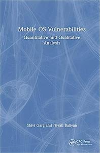 Mobile OS Vulnerabilities Quantitative and Qualitative Analysis
