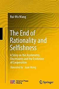 The End of Rationality and Selfishness