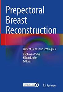 Prepectoral Breast Reconstruction Current Trends and Techniques